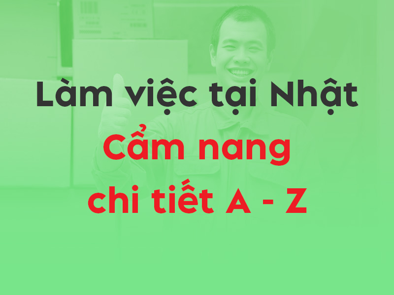 Cẩm nang Xuất Khẩu Lao Động Nhật Bản chi tiết - Thumbnail