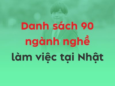 Danh sách 90 ngành nghề XKLĐ Nhật - Thumbnail