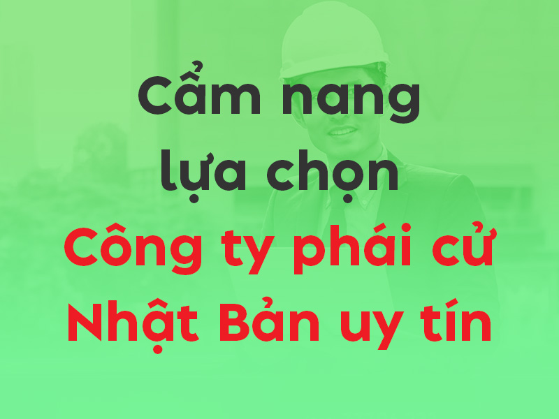 20251202 - Cẩm nang lựa chọn công ty XKLĐ Nhật - Thumbnail