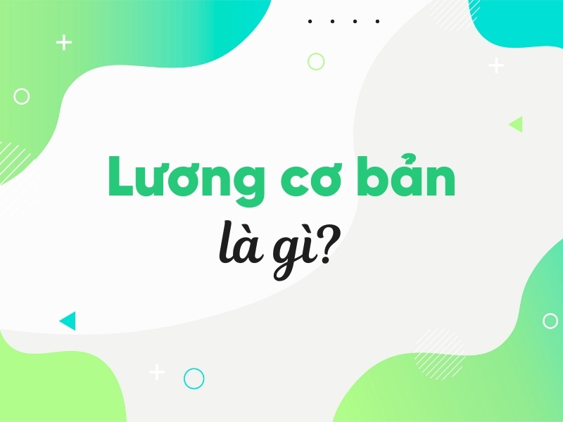 Lương cơ bản là gì